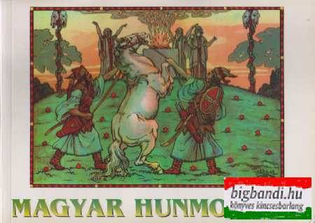 Magyar hunmondák - reprint