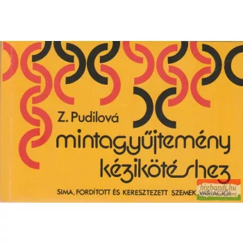 Z. Pudilová - Mintagyűjtemény kézikötéshez