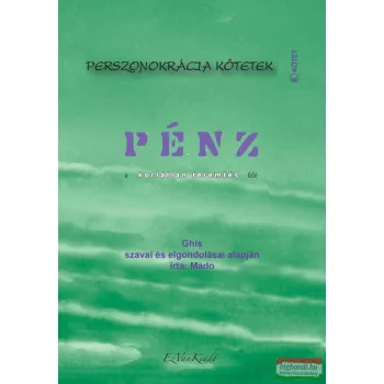 Ghis, Mado - Pénz - a korlátlan teremtés felé