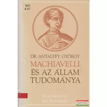 Machiavelli és az állam tudománya