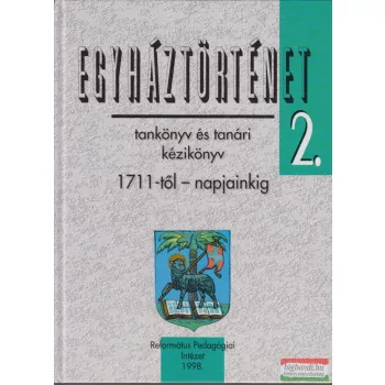   Ladányi Sándor, Papp Kornél, Tőkéczki László szerk. - Egyháztörténet 2.