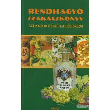 Rendhagyó szakácskönyv - Patikusok receptjei és borai