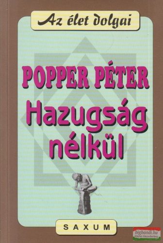 Popper Péter - Hazugság nélkül 