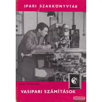 Erdős Nándor, Heiczmann Antal - Vasipari számítások