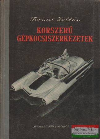 Ternai Zoltán - Korszerű gépkocsiszerkezetek