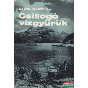 Gawin Maxwell - Csillogó vízgyűrűk