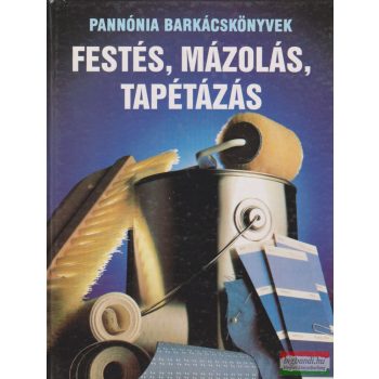 Festés, mázolás, tapétázás