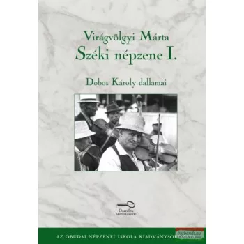   Virágvölgyi Márta - Széki népzene I-II. - Dobos Károly dallamai - CD-melléklettel