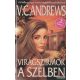 Virginia C. Andrews - Virágszirmok a szélben