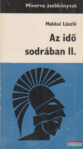 Makkai László - Az idő sodrában II.