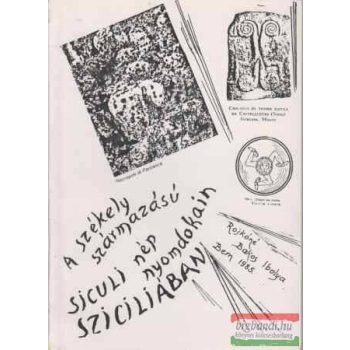   A székely származású siculi nép nyomdokain Szicíliában