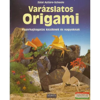 Zülal Aytüre-Scheele - Varázslatos origami