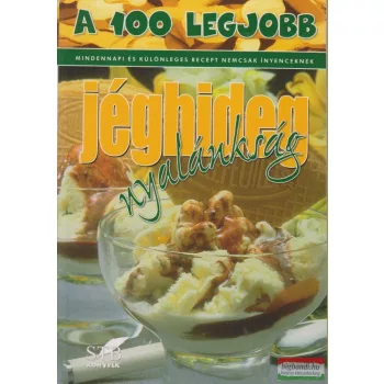 Lurz Gerda - A 100 legjobb jéghideg nyalánkság