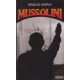 Ormos Mária -  Mussolini - Politikai életrajz