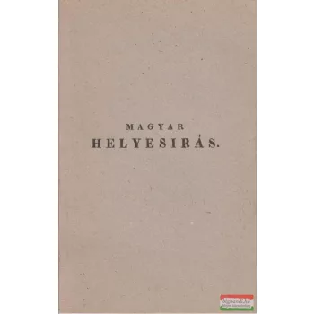   Steinert Ágota szerk. - Magyar helyesírás és szóragasztás főbb szabályai