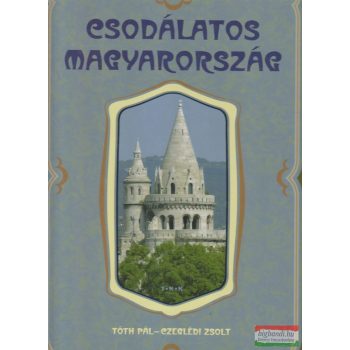 Tóth Pál, Czeglédi Zsolt - Csodálatos Magyarország