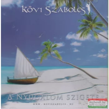 Kövi Szabolcs - A nyugalom szigete CD