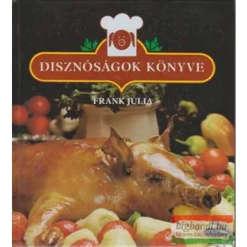 Frank Júlia - Disznóságok könyve