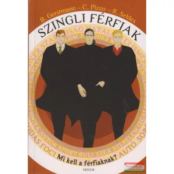 Szingli férfiak - Mi kell a férfiaknak?