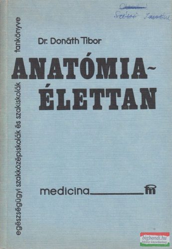 Dr. Donáth Tibor - Anatómia-élettan