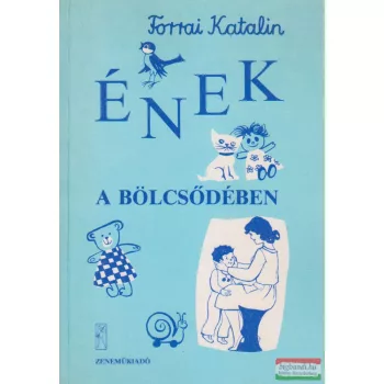 Forrai Katalin - Ének a bölcsődében