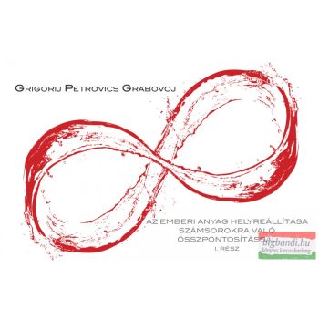   Grigorij Petrovics Grabovoj - Az emberi anyag helyreállítása számsorokra való összpontosítással 1. rész
