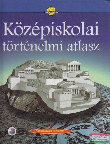 Hidas Gábor, Papp-Váry Árpád, Bánhegyi Attila - Középiskolai történelmi atlasz