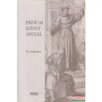 Páduai Szent Antal Kis imakönyve