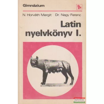 N. Horváth Margit, Dr. Nagy Ferenc - Latin nyelvkönyv I.