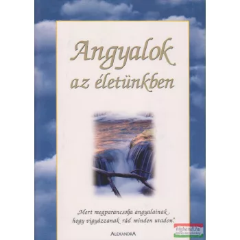 Beke Csilla szerk. - Angyalok az életünkben