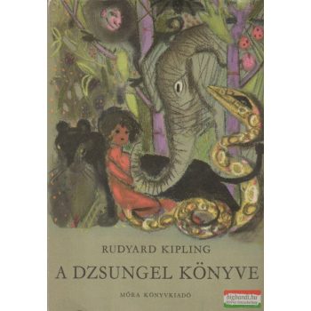 Rudyard Kipling - A dzsungel könyve