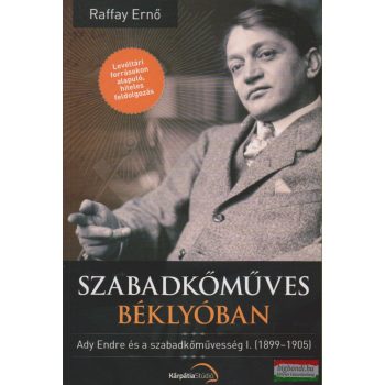 Raffay Ernő - Szabadkőműves béklyóban