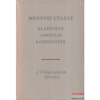 Mennyei utazás - Klasszikus amerikai kisregények