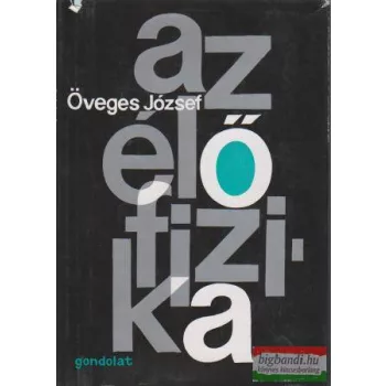 Öveges József - Az élő fizika