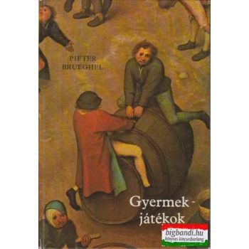 Pieter Brueghel - Gyermekjátékok