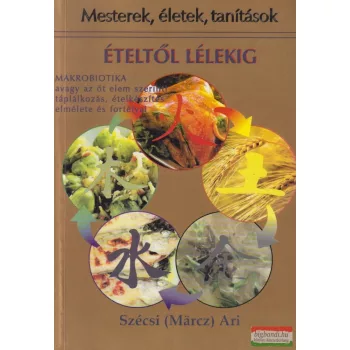 Szécsi (Märcz) Ari - Ételtől lélekig