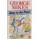 George Mikes - How to be Poor