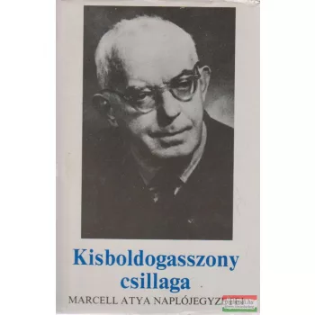 Kisboldogasszony csillaga - Marcell atya naplójegyzetei