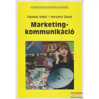 Fazekas Ildikó, Harsányi Dávid - Marketingkommunikáció