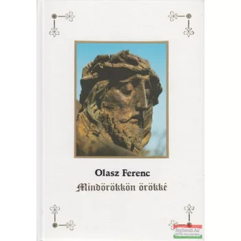   Olasz Ferenc - Mindörökkön örökké I-II. - Meditációs könyv