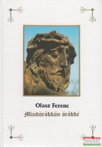 Olasz Ferenc - Mindörökkön örökké I-II. - Meditációs könyv