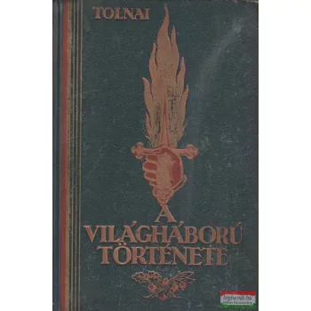 Tolnai - A világháború története III.