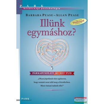   Allan Pease Barbara Pease - Illünk egymáshoz? - Párkapcsolati ki mit tud