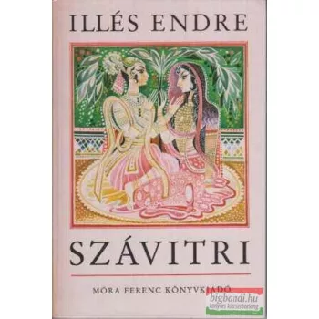   Illés Endre - Szávitri - történet a szerelemről és a halálról