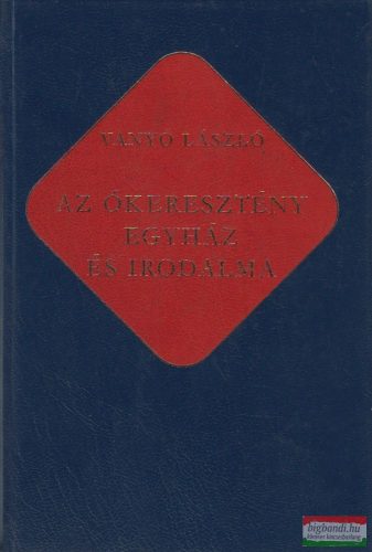 Vanyó László - Az ókeresztény egyház és irodalma 