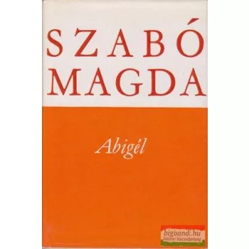 Szabó Magda - Abigél 