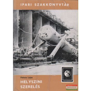 Fekete Lajos - Helyszíni szerelés