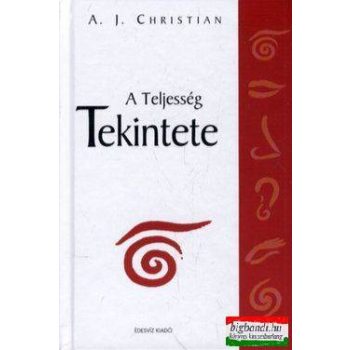 A. J. Christian- A Teljesség Tekintete