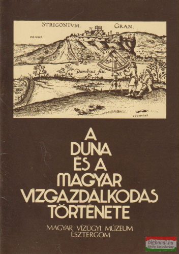 A Duna és a magyar vízgazdálkodás története