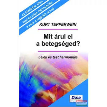 Kurt Tepperwein - Mit árul el a betegséged?